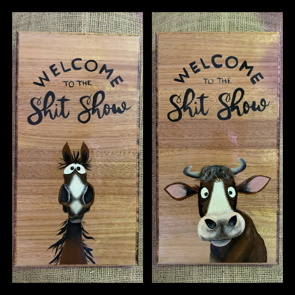 Welcome To The S*it Show! Hand Painted Wooden Sign By Kanga Kreations.